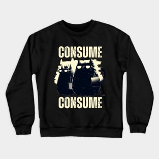 "Consume" Feline Fashion Frenzy Funny Crewneck Sweatshirt